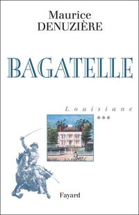 Couverture du livre Bagatelle - Maurice Denuziere - Denuziere Maurice