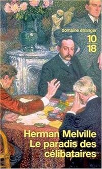 Couverture du livre Le Paradis des célibataires - Herman Melville