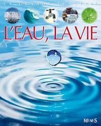 Couverture du livre L'eau, la vie - Cathy Franco