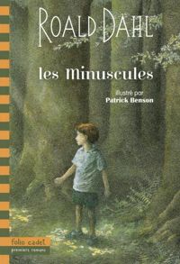 Roald Dahl - Patrick Benson(Illustrations) - Les Minuscules