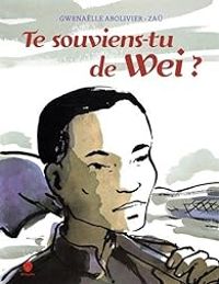 Gwenalle Abolivier - Te souviens-tu de Wei ?