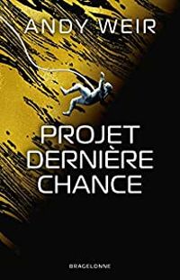 Andy Weir - Projet dernière chance