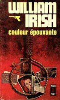 Couverture du livre Couleur épouvante - William Irish