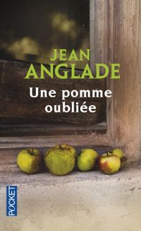 Couverture du livre Une pomme oubliée - Jean Anglade