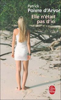 Couverture du livre Elle n'était pas d'ici - Patrick Poivre Darvor