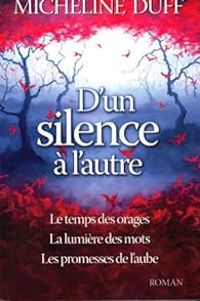 Micheline Duff - D'un silence à l'autre - Intégrale