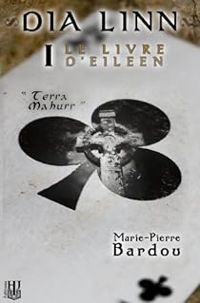 Marie Pierre Bardou - Le livre d'Eileen