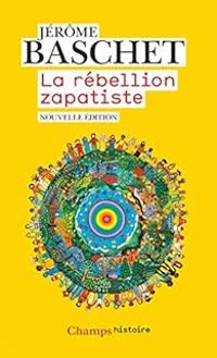 Couverture du livre La rébellion zapatiste  - Jerome Baschet