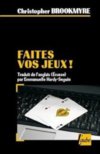 Couverture du livre Faites vos jeux ! - Christopher Brookmyre