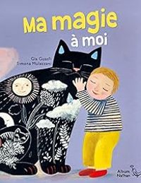 Couverture du livre Ma magie à moi - Gaia Guasti