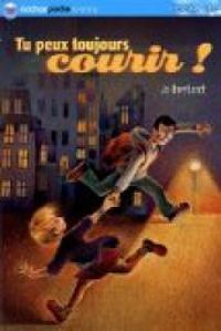 Couverture du livre Tu peux toujours courir ! - Jo Hoestlandt