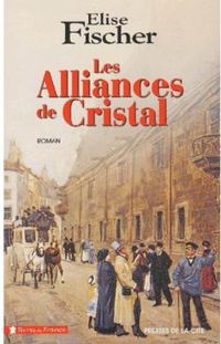 Couverture du livre Les alliances de cristal - Lise Fischer