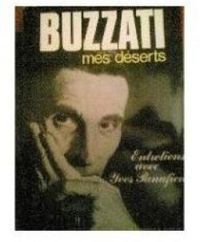 Dino Buzzati - Yves Panafieu - Mes déserts, entretiens avec Yves Panafieu