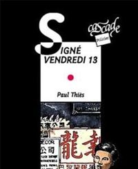 Couverture du livre Signé vendredi 13 - Paul Thies