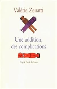 Couverture du livre Une addition, des complications - Valerie Zenatti