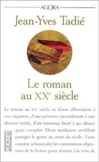 Couverture du livre Le Roman au XXe siècle - Jean Yves Tadie