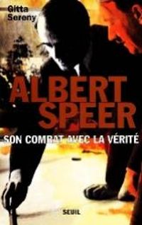 Couverture du livre Albert Speer : Son combat avec la vérité - Gitta Sereny - William Olivier Desmond