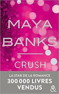 Maya Banks - Crush