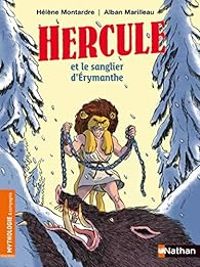 Couverture du livre Hercule et le sanglier d'Érymanthe - Helene Montardre