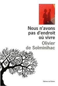 Olivier De Solminihac - Nous n'avons pas d'endroit où vivre