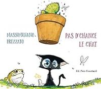 Couverture du livre Pas d'chance le chat - Massimiliano Frezzato