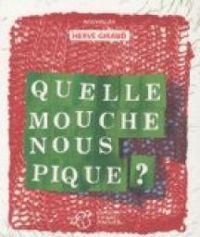 Herve Giraud - Quelle mouche nous pique ?