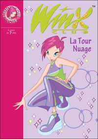 Couverture du livre Winx Club 05 - La Tour Nuage - Sophie Marvaud