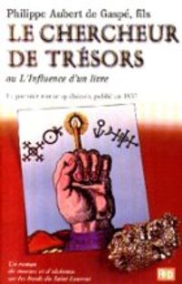 Philippe Aubert De Gaspe Fils -  Philippe Aubert De Gaspe Fils - Le chercheur de trésors