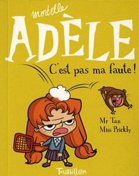 Couverture du livre C'est pas ma faute ! - Mr Tan - Miss Prickly