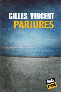 Gilles Vincent - Parjures