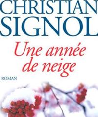 Couverture du livre Une année de neige - Christian Signol