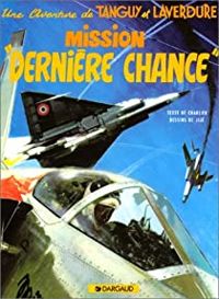 Couverture du livre Mission ''Dernière Chance'' - Jean Michel Charlier - Jije 