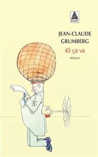 Jean Claude Grumberg - 45 ça va