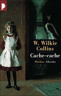 Couverture du livre Cache-cache - William Wilkie Collins