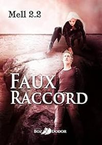 Couverture du livre Faux raccord - Mell 22