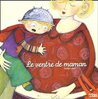 Couverture du livre Le ventre de maman - Sophie Lebot