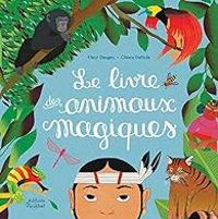 Couverture du livre Le livre des animaux magiques - Fleur Daugey