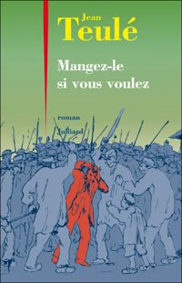 Couverture du livre Mangez-le si vous voulez - Jean Teule