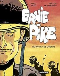 Couverture du livre Ernie Pike - Hugo Pratt - Hector Oesterheld - Patrizia Zanotti - Laura Battaglia