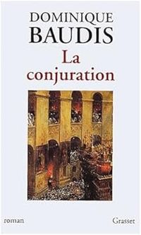 Couverture du livre La Conjuration - Dominique Baudis