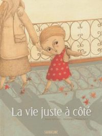 Couverture du livre La vie juste à côté - Anne Mulpas - Marjorie Pourchet