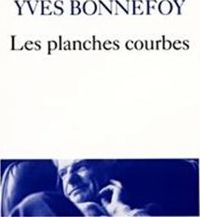 Couverture du livre Les Planches courbes - Yves Bonnefoy