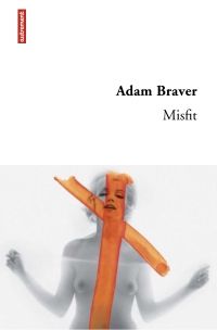 Adam Braver - Misfit