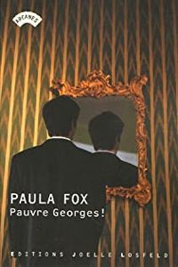 Paula Fox - Pauvre Georges !