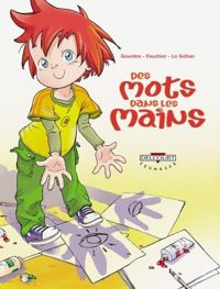 Couverture du livre Des mots dans les mains - Benedicte Gourdon - Malika Fouchier - Le Gohan