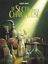 Couverture du livre Le Secret de la Chartreuse - Laurent Bidot