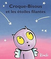 Couverture du livre Croque-bisous et les étoiles filantes - Kimiko 