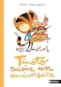 Couverture du livre Timoto cuisine un anniversaire - Remi Courgeon