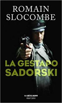 Romain Slocombe - La gestapo Sadorski