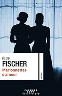 Couverture du livre Marionnettes d'amour - Lise Fischer